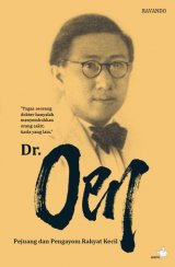 Dr. Oen - Pejuang dan Pengayom Rakyat Kecil