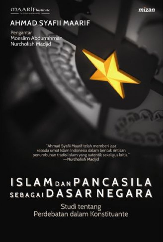 Cover Buku Islam Dan Pancasila Sebagai Dasar Negara Studi Tentang Perdebatan Dalam Konstituante