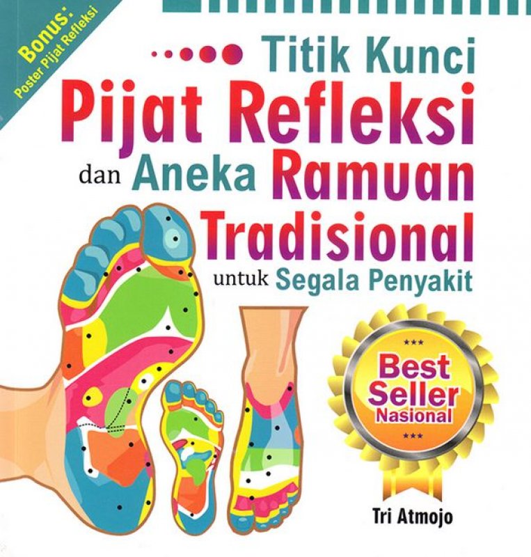Cover Buku Titik Kunci Pijat Refleksi Dan Aneka Ramuan Tradisional Untuk Segala Penyakit
