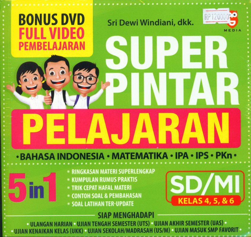 Cover Buku SUPER PINTAR PELAJARAN SD/MI KELAS 4, 5, & 6 (PLUS DVD)