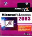 Cover Buku Mahir Dalam 7 Hari Microsoft Access 2003 (I/1)
