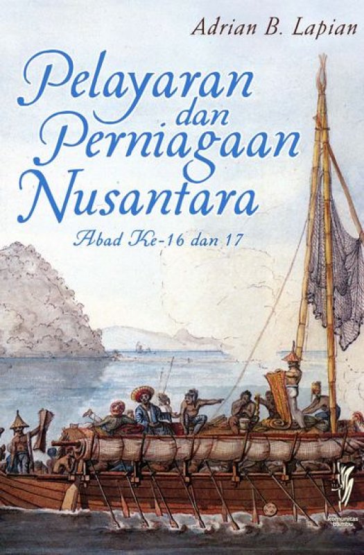 Cover Buku Pelayaran dan Perniagaan Nusantara Abad Ke-16 dan 17