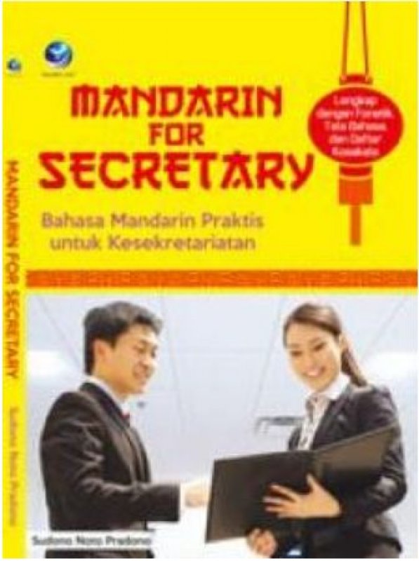 Cover Buku Mandarin For Secretary, Bahasa Mandarin Praktis Untuk Kesekretariatan