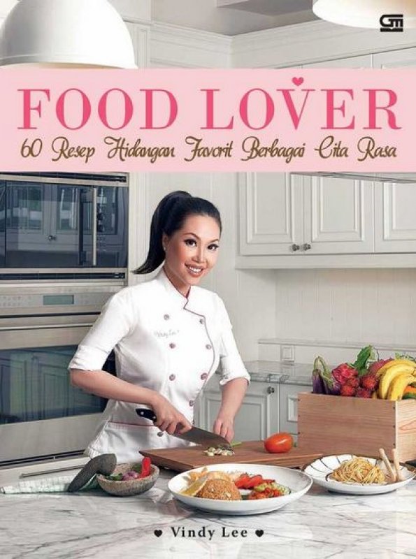 Cover Buku Food Lover, 60 Resep Hidangan Favorit Berbagai Cita Rasa